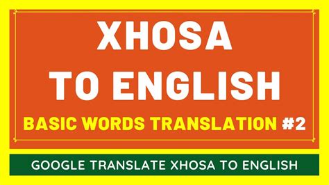 xhosa translate|translate the word into xhosa.